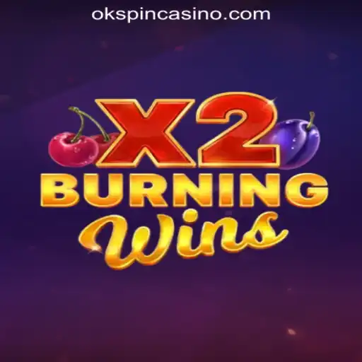 Exploring the Excitement of BurningWinsX2 at OKSpin Online Casino Philippines