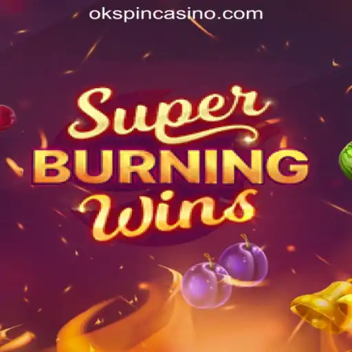 Experience the Thrill of SuperBurningWins at OKSpin Online Casino Philippines