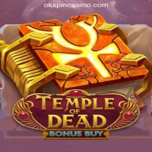Explore TempleofDeadBonusBuy: A Thrilling Adventure at OKSpin Online Casino Philippines
