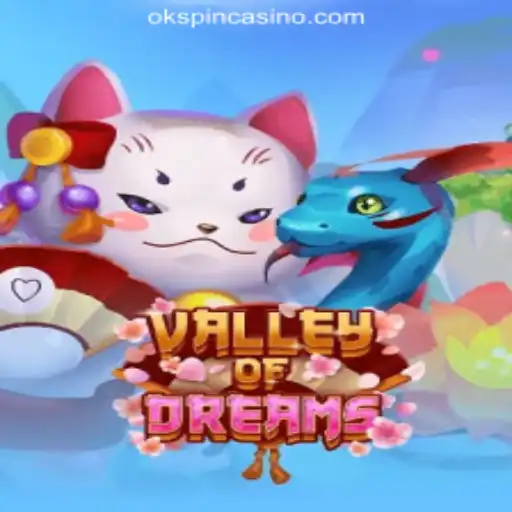 Exploring ValleyofDreams at OKSpin Online Casino Philippines